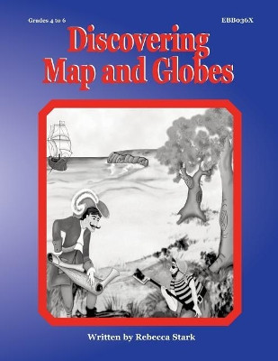 Discovering Maps and Globes by Rebecca Stark 9781566440363