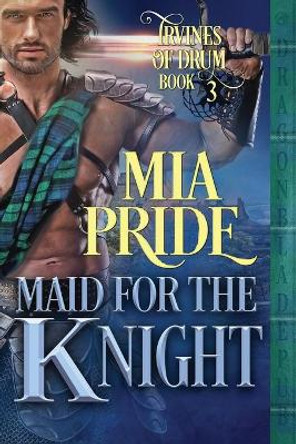 Maid for the Knight by Mia Pride 9798665971032