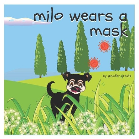 Milo wears a mask by Jennifer Grentz 9798682167999