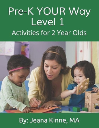 Pre-K YOUR Way Level 1 (Black and White Version): Beginning Academics & Social Skill Development by Jeana Kinne Ma 9781723580185