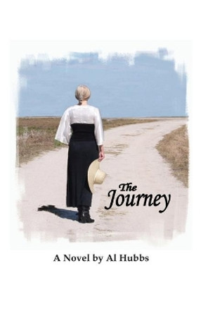 The Journey by Al Hubbs 9798616391995