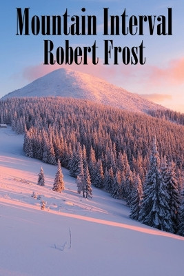 Mountain Interval by Robert Frost 9781515419433