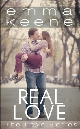 Real Love by Emma Keene 9781514395134