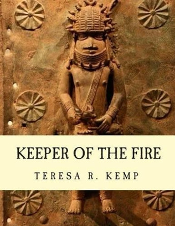 Keeper of the Fire: : An Igbo Metalsmith From Awka by Jamel K Thomas-Joyce 9781499259452