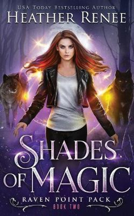 Shades of Magic by Heather Renee 9781717803917