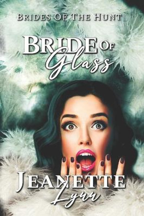 Bride of Glass by Jeanette Lynn 9781718069343