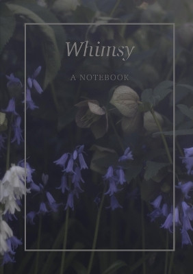 A Book of Whimsy: Planning Notebook by Ivy Medeiros 9781387488285