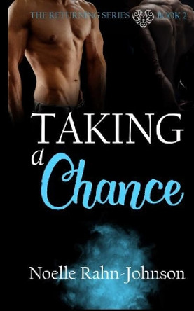 Taking a Chance: Returning Series by Noelle Rahn-Johnson 9781981671403