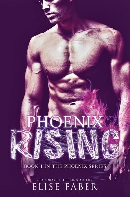 Phoenix Rising by Elise Faber 9781946140449
