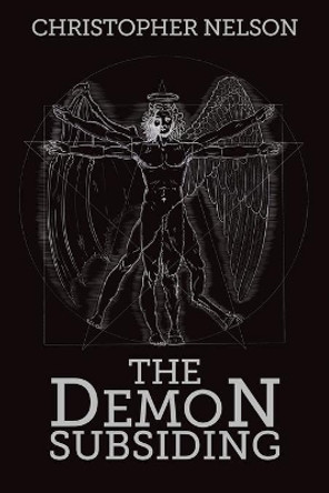 The Demon Subsiding by Christopher Nelson 9798669655419