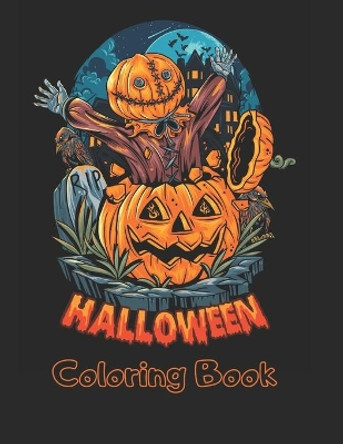 Halloween Coloring Book: Halloween Coloring Book Design with Ghosts, Witches, Pumpkins and More! 8.5 by 11 inch pages by Olalla Garraway 9798680314548