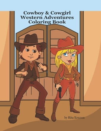 Cowboy & Cowgirl Western Adventures: Coloring Book by Rita Kennon 9798690082826