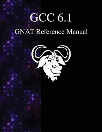 GCC 6.1 GNAT Reference Manual by Gcc Documentation Team 9789888406371