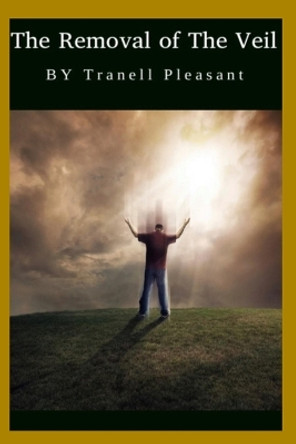 The Removal of The Veil by Tranell Pleasant 9798357359100