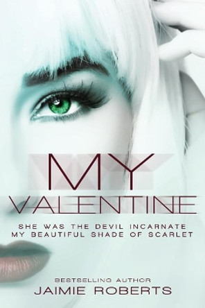 My Valentine by Jaimie Roberts 9781983937682