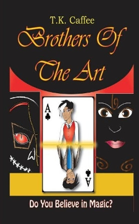 Brothers of the Art by T K Caffee 9781532318504