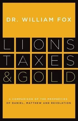 Lions, Taxes and Gold by William Fox 9781944212087