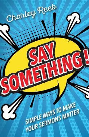 Say Something! by Charley Reeb 9781501874390