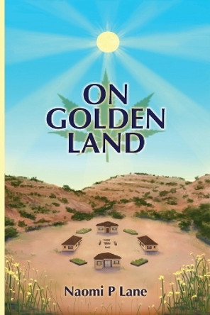 On Golden Land by Naomi P Lane 9781777660208