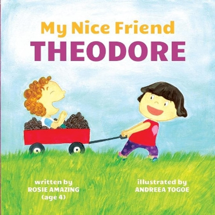 My Nice Friend Theodore by Andreea Togoe 9781777136031