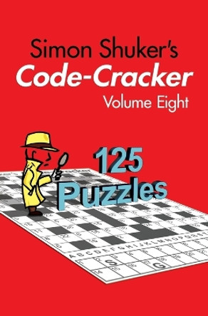 Simon Shuker's Code-Cracker, Volume Eight by Simon Shuker 9781991191441