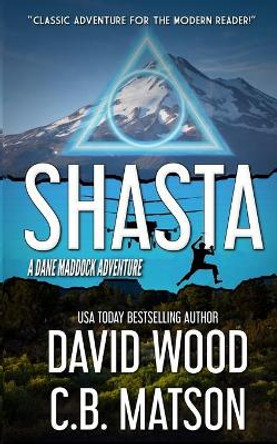 Shasta: A Dane Maddock Adventure by C B Matson 9781950920099