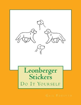 Leonberger Stickers: Do It Yourself by Gail Forsyth 9781977815293