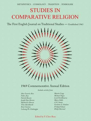 Studies in Comparative Religion: 1969 Commemorative Annual Edition by Francis Clive-Ross 9781933316710