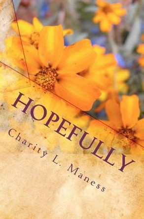 Hopefully by Charity L Maness 9781442151536