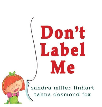 Don't Label Me by Sandra Miller Linhart 9781938505294