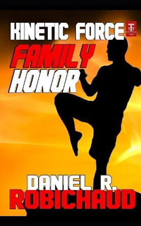 Family Honor by Daniel R Robichaud 9781796598810