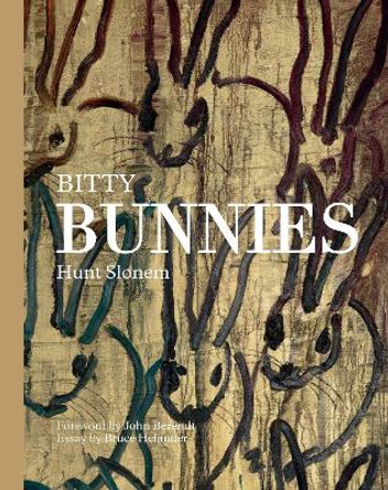 Bitty Bunnies by Hunt Slonem 9781943876563