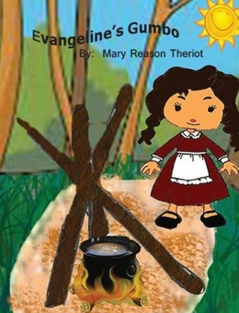 Evangeline's Gumbo by Mary Reason Theriot 9781945393303