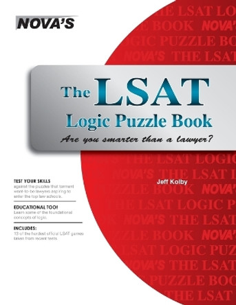 The LSAT Logic Puzzle Book: Are You Smarter Than a Lawyer? by Jeff Kolby 9781944595081