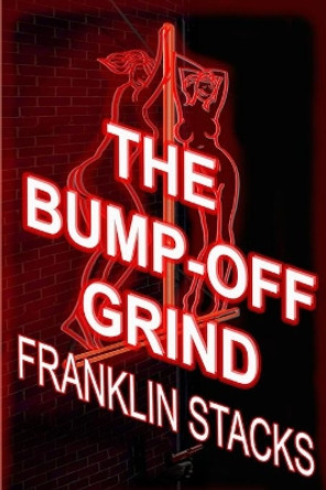 The Bump-Off Grind by Franklin Stacks 9781945207297