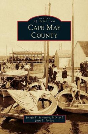 Cape May County by Joseph E Salvatore MD 9781540215321