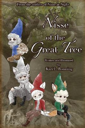 Nisse of the Great Tree by Kari L Ronning 9781946181961