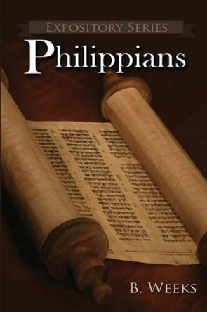 Philippians: A Literary Commentary on Paul the Apostle's Letter to the Philippians by Ben Weeks 9781946234025