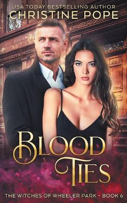 Blood Ties by Christine Pope 9781946435408