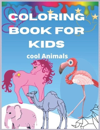 Coloring book for kids cool animals: Activity book for Kids Ages 4+ by Hakim Allaoui 9798653567551