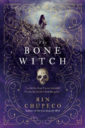 The Bone Witch by Rin Chupeco