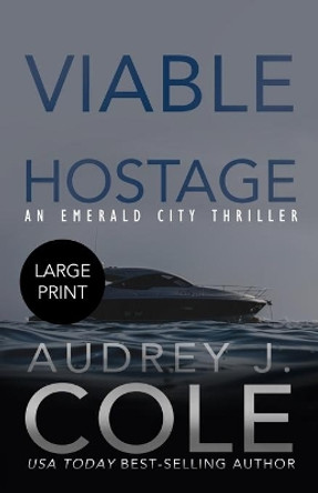 Viable Hostage by Audrey J Cole 9798668311019