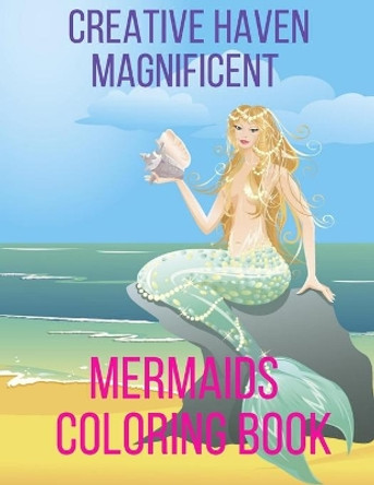 Creative Haven Magnificent Mermaids Coloring Book: Fantasy Mermaid Coloring Book for Adults by Mermaids Momo 9798680480960