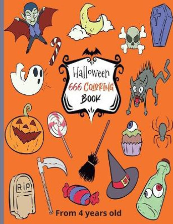 Halloween 666 Coloring Book: Special Halloween and Day of the Dead Coloring Book - From 4 years old - 66 Unique and Fun Coloring - Ideal Artistic Gift for Kids and Grownups by Jack Elepouventeil 9798689885308