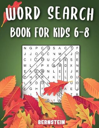 Word Search for Kids 6-8: 200 Fun Word Search Puzzles for Kids with Solutions - Large Print - Thanksgiving Edition by Bernstein 9798690746421