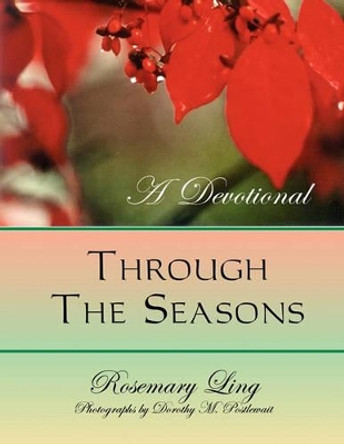 Through the Seasons by Rosemary Ling 9781937129095