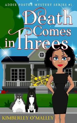Death Comes in Threes by Kimberley O'Malley 9781946682109