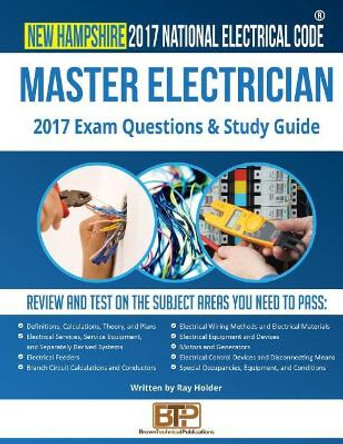 New Hampshire 2017 Master Electrician Study Guide by Ray Holder 9781946798107