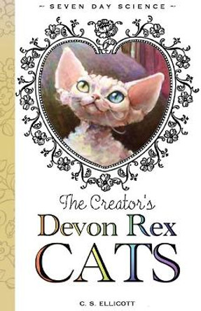 The Creator's Devon Rex Cats by C Ellicott 9781735634531