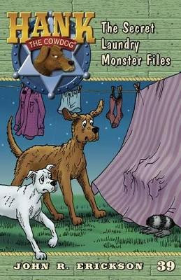 The Secret Laundry Monster Files by John R Erickson 9781591881391